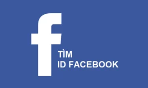 3 cách lấy ID Facebook mới nhất 2024