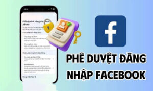 Cách lấy mã phê duyệt đăng nhập Facebook 2025 mới nhất.