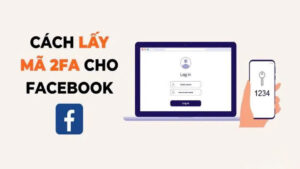 Cách lấy lại mã Authenticator Facebook 2025 mới nhất.
