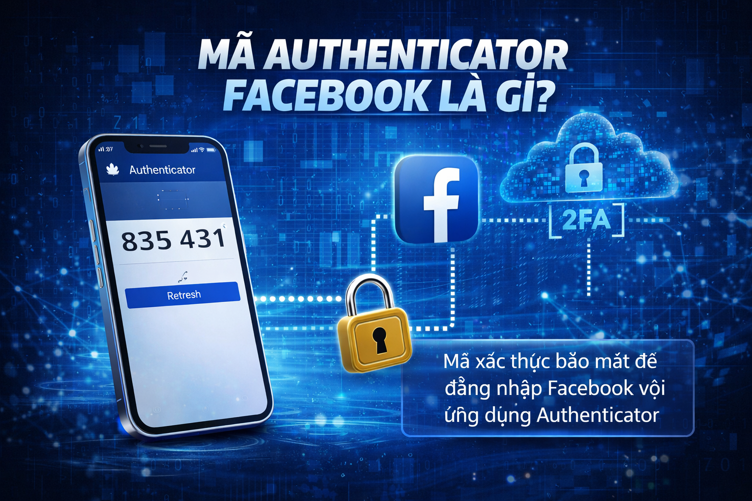 Mã Authenticator Facebook là gì?